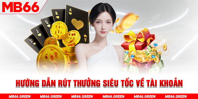 Hướng dẫn rút thưởng siêu tốc về tài khoản